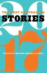 The Best Australian Stories 2017 - Maxine Clarke Beneba