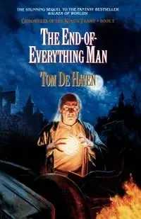 The End-Of-Everything Man - Tom De Haven