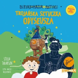 audiobook Superbohater z antyku. Tom 8. Trojańska sztuczka Odyseusza - Stella Tarakson