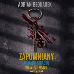 audiobook Zapomniany. W matni strachu - Adrian Bednarek