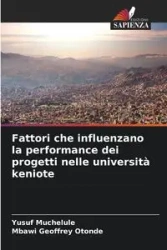 Fattori che influenzano la performance dei progetti nelle università keniote - Muchelule Yusuf