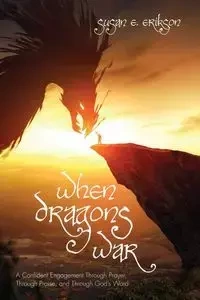 When Dragons War - Susan E. Erikson