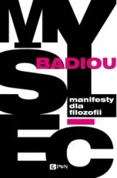Manifesty dla filozofii - Badiou Alain