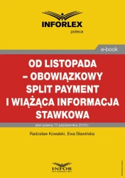 eBook Od listopada – obowiązkowy split payment i wiążąca informacja stawkowa - Radosław Kowalski