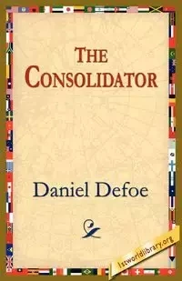The Consolidator - Daniel Defoe