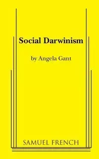 Social Darwinism - Angela Gant