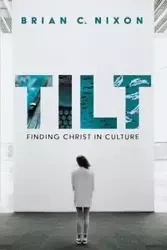 Tilt - Brian C. Nixon