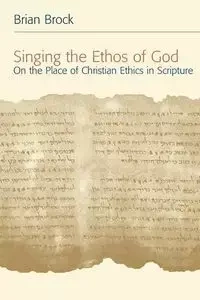 Singing the Ethos of God - Brock Brian