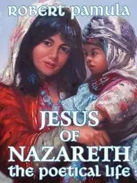 Jesus of Nazareth - Pamula Robert