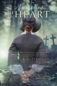 Awakening of the Heart - Dawson J. L.