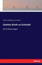 Goethes Briefe an Eichstädt - von Goethe Johann Wolfgang