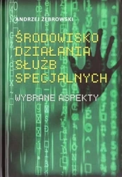 Środowisko działania służb specjalnych - Andrzej Żebrowski