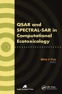 QSAR and SPECTRAL-SAR in Computational Ecotoxicology - Putz Mihai V.