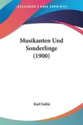 Musikanten Und Sonderlinge (1900) - Karl Sohle