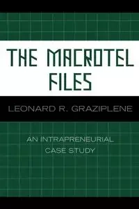 The Macrotel Files - Leonard R. Graziplene