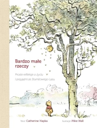 Bardzo małe rzeczy. Proste refleksje o życiu.. - Catherine Hapka