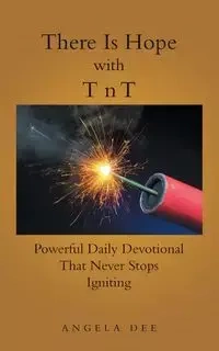 There Is Hope with T N T - Dee Angela