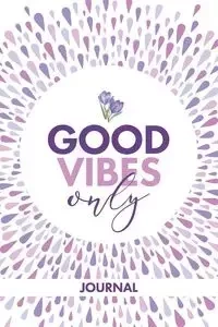 Good Vibes Only Journal - Lavon Gallaway