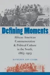 Defining Moments - Clark Kathleen Ann