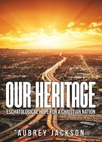 Our Heritage - Jackson Aubrey