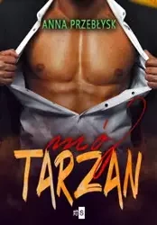 Mój Tarzan - Anna Przebłysk