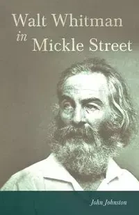 Walt Whitman in Mickle Street - Elizabeth Keller