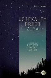 eBook Uciekałem przed zimą - Cédric Gras epub mobi
