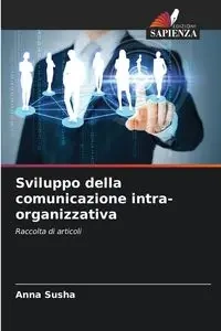Sviluppo della comunicazione intra-organizzativa - Anna Susha