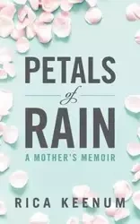 Petals of Rain - Keenum Rica