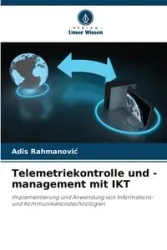 Telemetriekontrolle und -management mit IKT - Rahmanović Adis