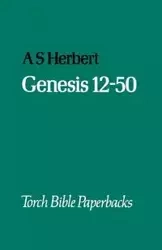 Genesis 12-50 - Herbert A. S.