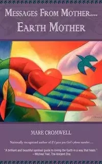 Messages from Mother.... Earth Mother - Cromwell Mare