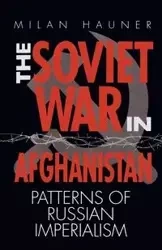 The Soviet War in Afghanistan - Milan Hauner