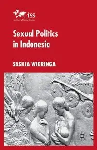Sexual Politics in Indonesia - Wieringa S.