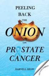 Peeling Back the Onion on Prostate Cancer - Darnell Shaw