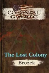 Colonial Gothic - Jennifer Brozek