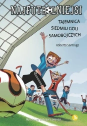 Najfutbolniejsi T.2 Tajemnica 7 goli samobójczych - Roberto Santiago