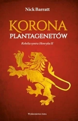Korona Plantagenetów. Rebelia synów Henryka II - Nick Barrat