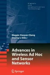 Advances in Wireless Ad Hoc and Sensor Networks - Cheng Maggie Xiaoyan