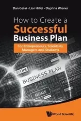 HOW TO CREATE A SUCCESSFUL BUSINESS PLAN - DAN GALAI LIOR HILLEL & DAPHNA WIENER
