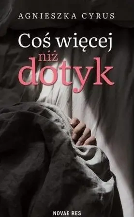 Coś więcej niż dotyk - Agnieszka Cyrus