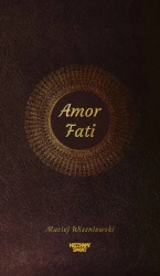 Amor Fati - Maciej Wiszniewski