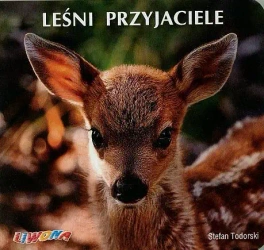 Poznajemy zwierzęta - Leśni przyjaciele - Stefan Todorski