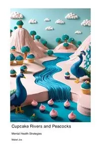 Cupcake Rivers and Peacocks - Mabel Jox
