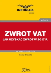 eBook ZWROT VAT jak uzyskać zwrot w 2017 r. - Joanna Dmowska