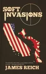 Soft Invasions - James Reich
