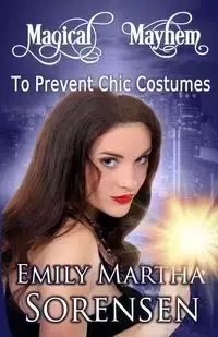 To Prevent Chic Costumes - Emily Martha Sorensen
