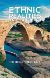 Ethnic Realities and the Church (Second Edition) - Robert Blincoe