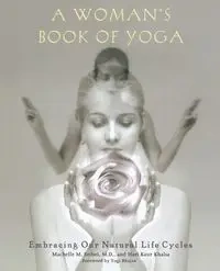 A Woman's Book of Yoga - Machelle M. Seibel
