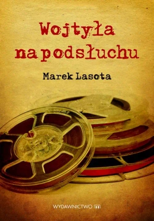 eBook Wojtyła na podsłuchu - Marek Lasota epub mobi